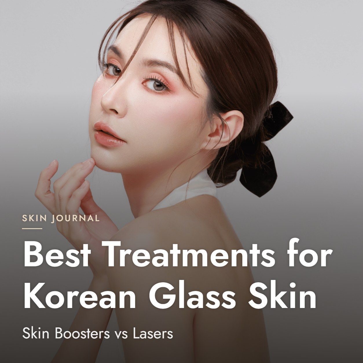 Best Treatments for Korean Glass Skin: Skin Boosters vs Lasers