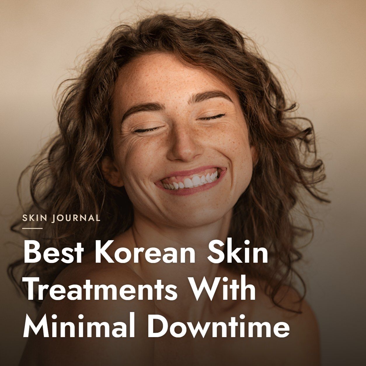 Best Korean Skin Treatments With Minimal Downtime
