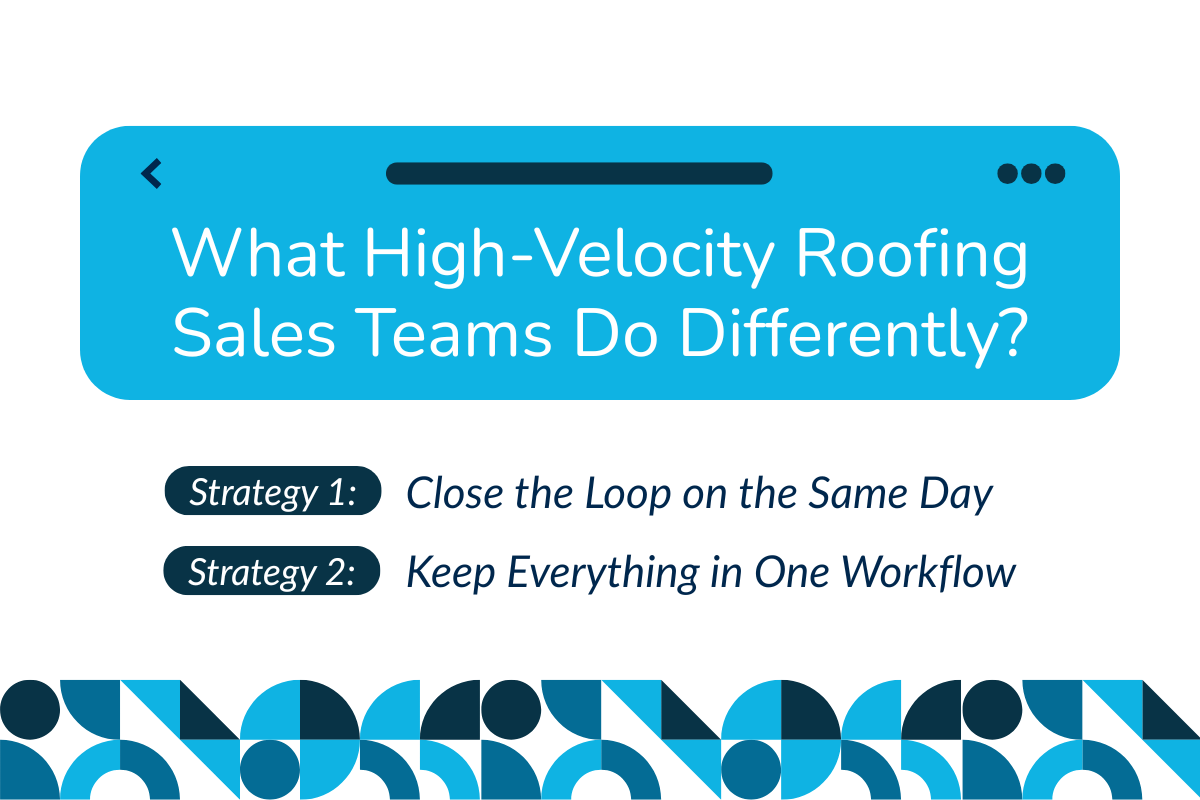 What High-Velocity Roofing Sales Teams Do Differently