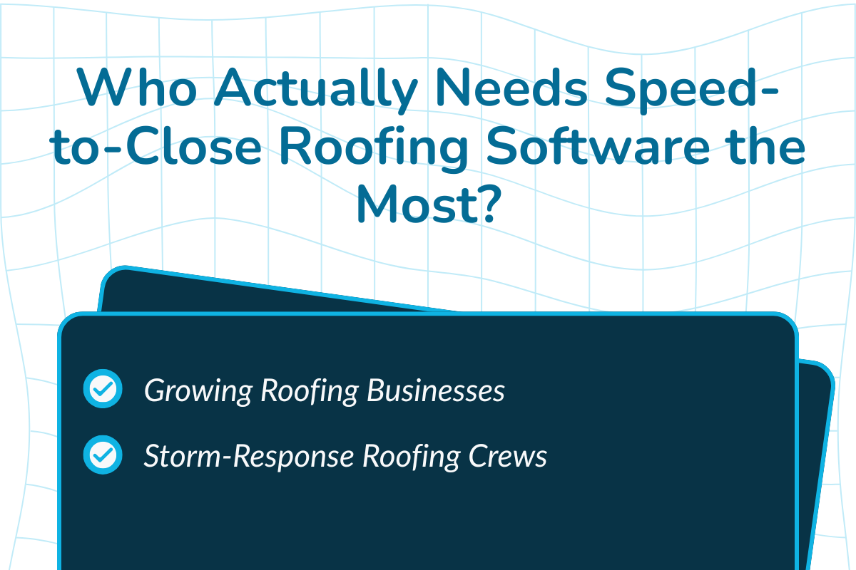 Speed-to-Close Roofing Software