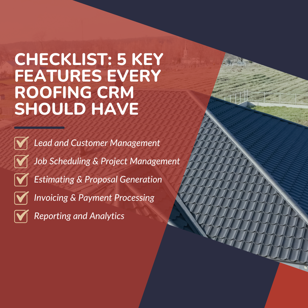 Checklist: 5 Key Features Every Roofing CRM Should Have