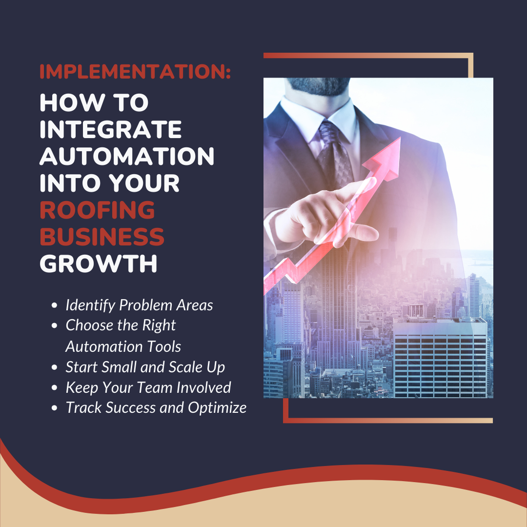Implementation: How to Integrate Automation into Your Roofing Business Growth