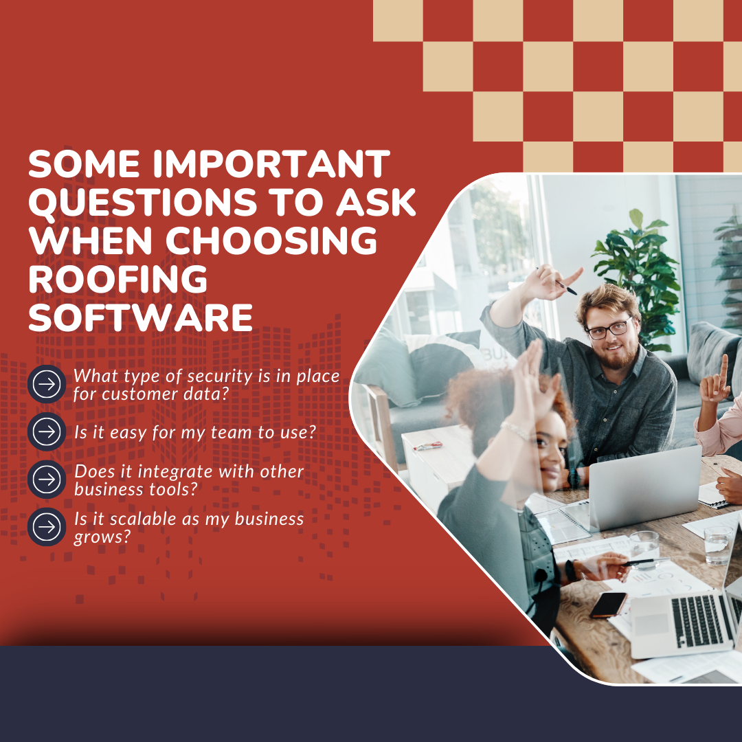 Some important questions to ask when choosing roofing software