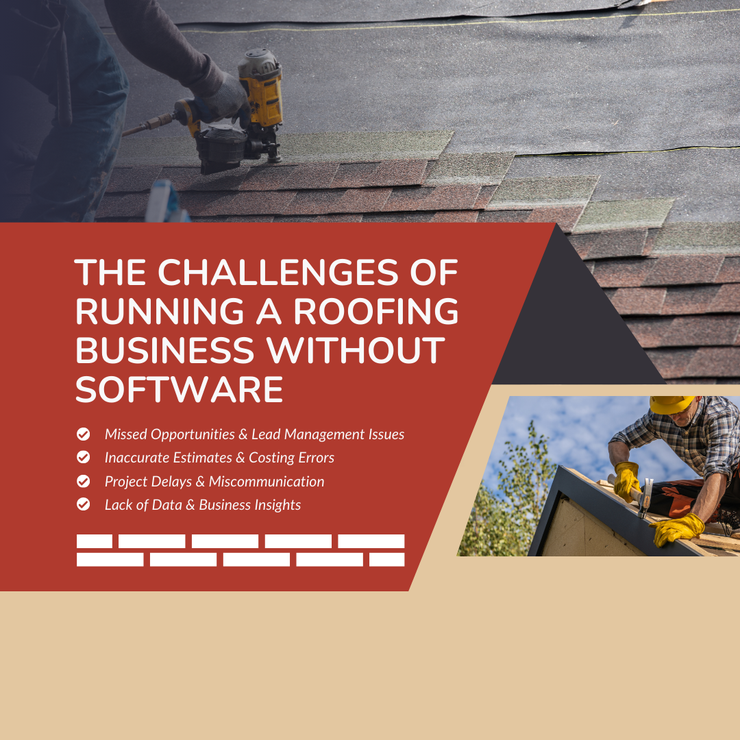 The Challenges of Running a Roofing Business Without Software