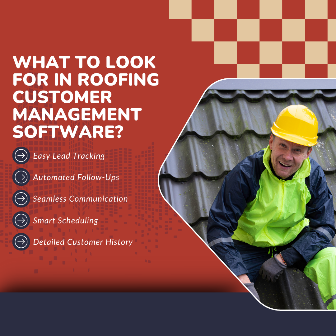 What to Look for in Roofing Customer Management Software?