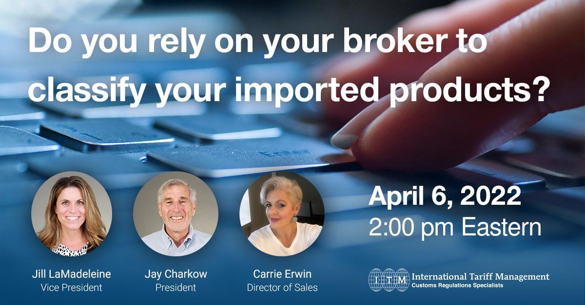 Do you rely on your broker to classify your imports