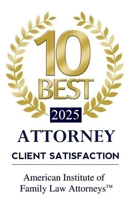 Award badge: 10 Best Attorney 2025 for client satisfaction, by the American Institute of Family Law Attorneys. Gold wreath.
