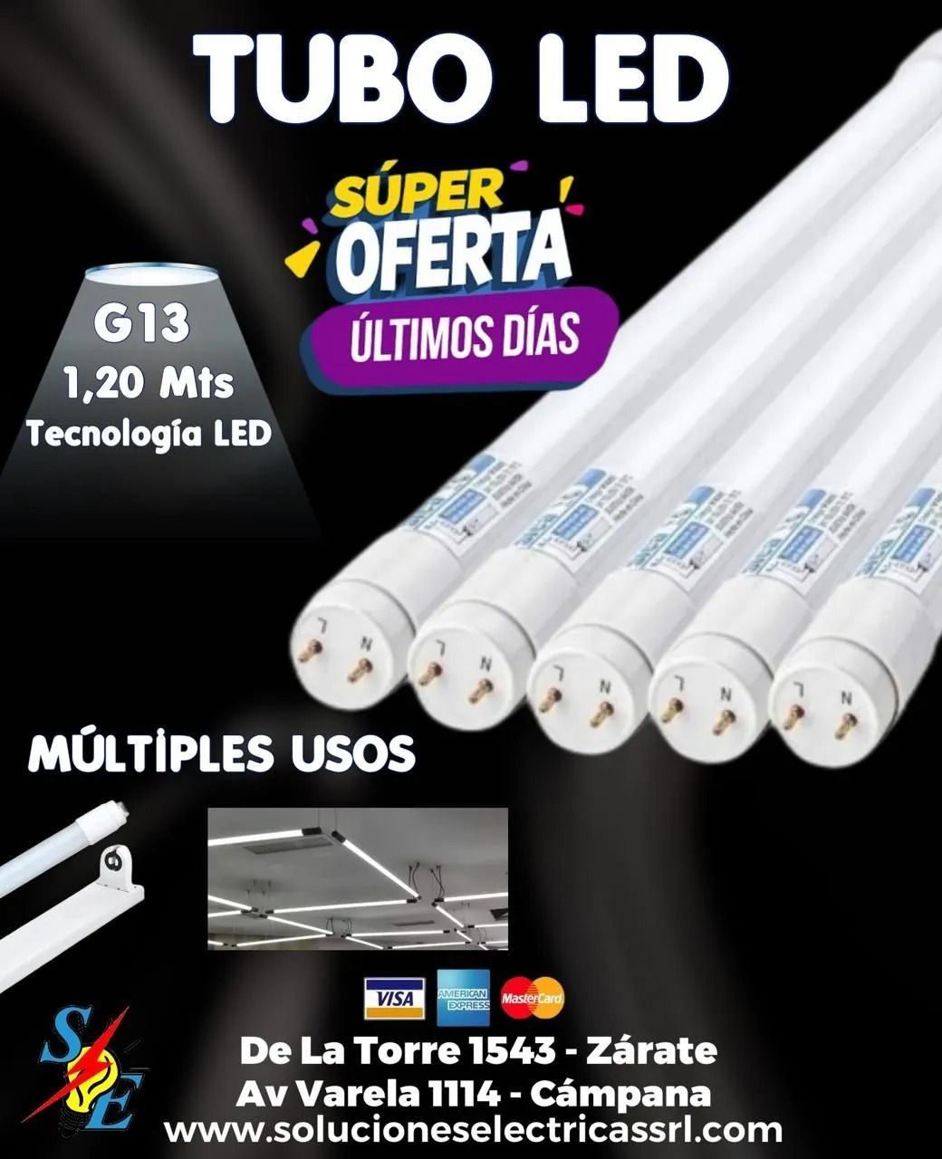 Anuncio de tubos LED G13 blancos, oferta “últimos días”, múltiples usos y dirección de tienda.