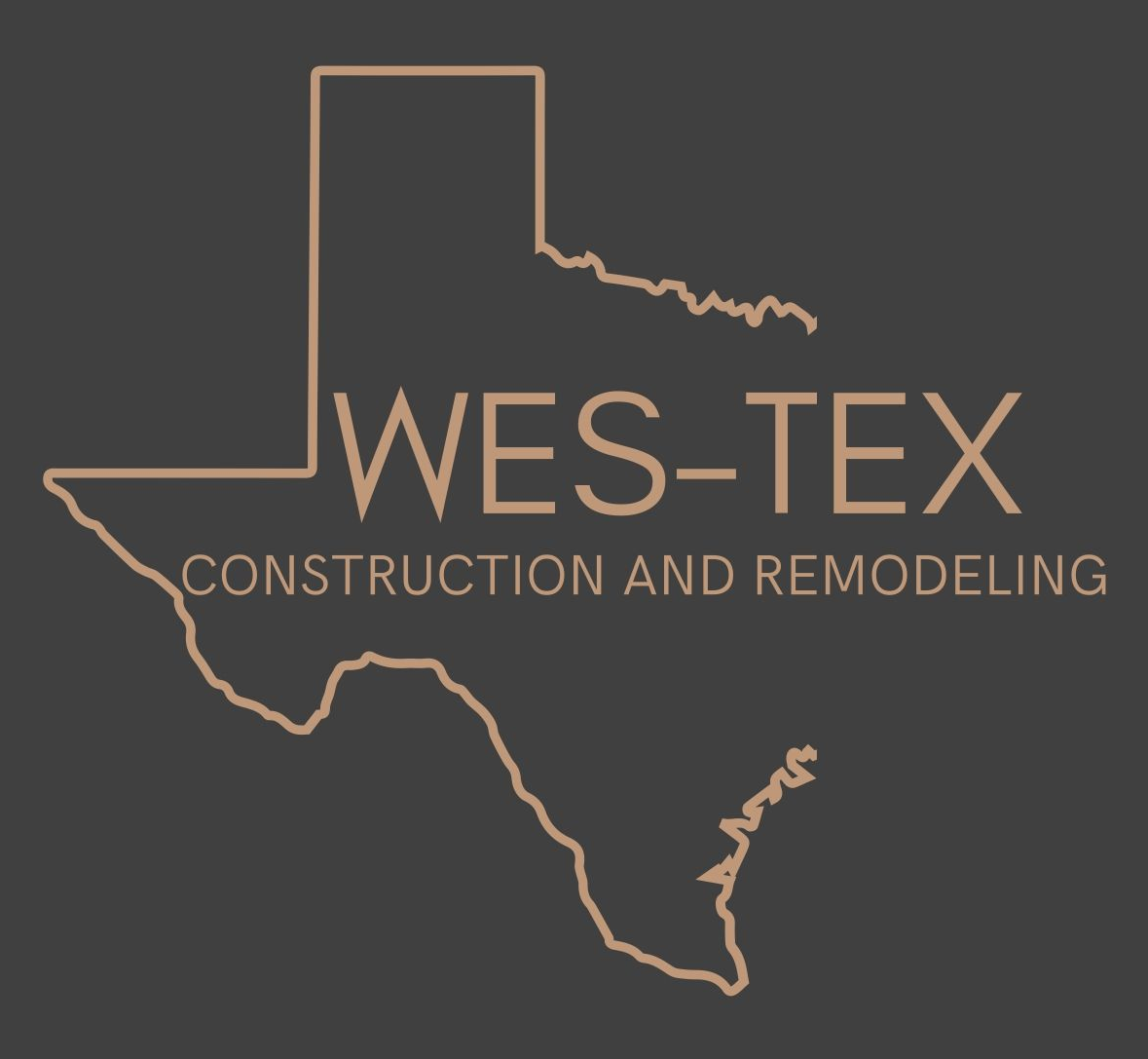 Wes-Tex Construction and Remodeling logo with outline of Texas in tan, words in tan, on dark gray background.