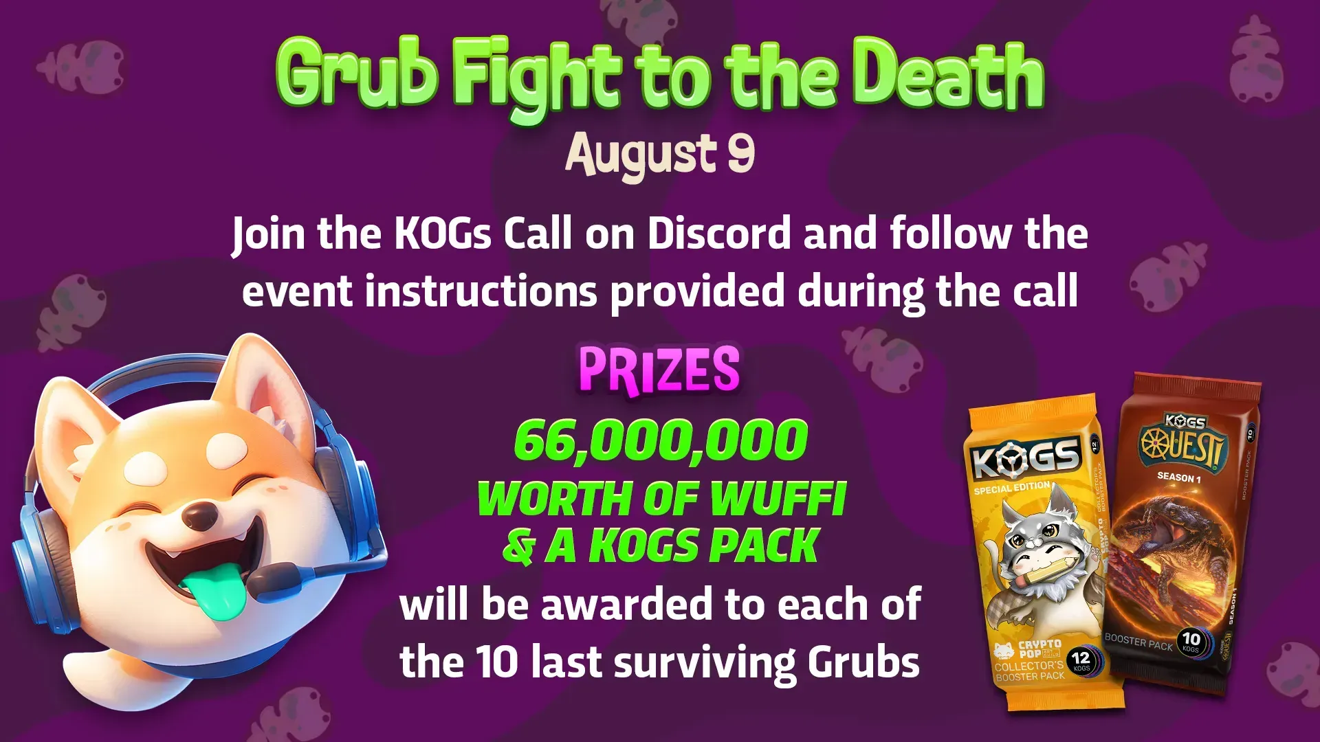 KOGs Wuffi Grub Fight to the Death