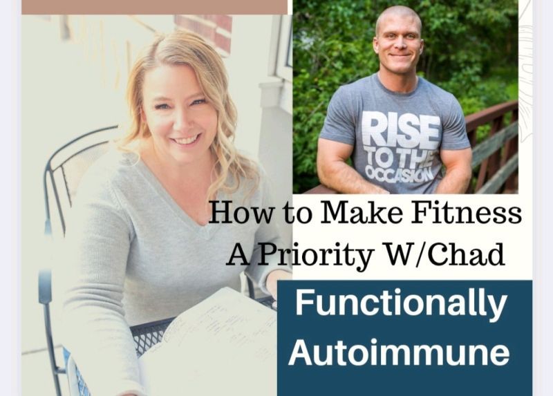 Collage of smiling woman and man with text: “How to Make Fitness a Priority W/Chad Functionally Autoimmune”