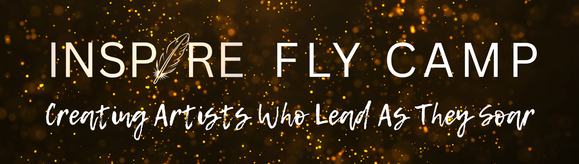 Inspiring text banner for “Inspire Fly Camp” with the tagline “I am a light as they glow” over a sparkly background