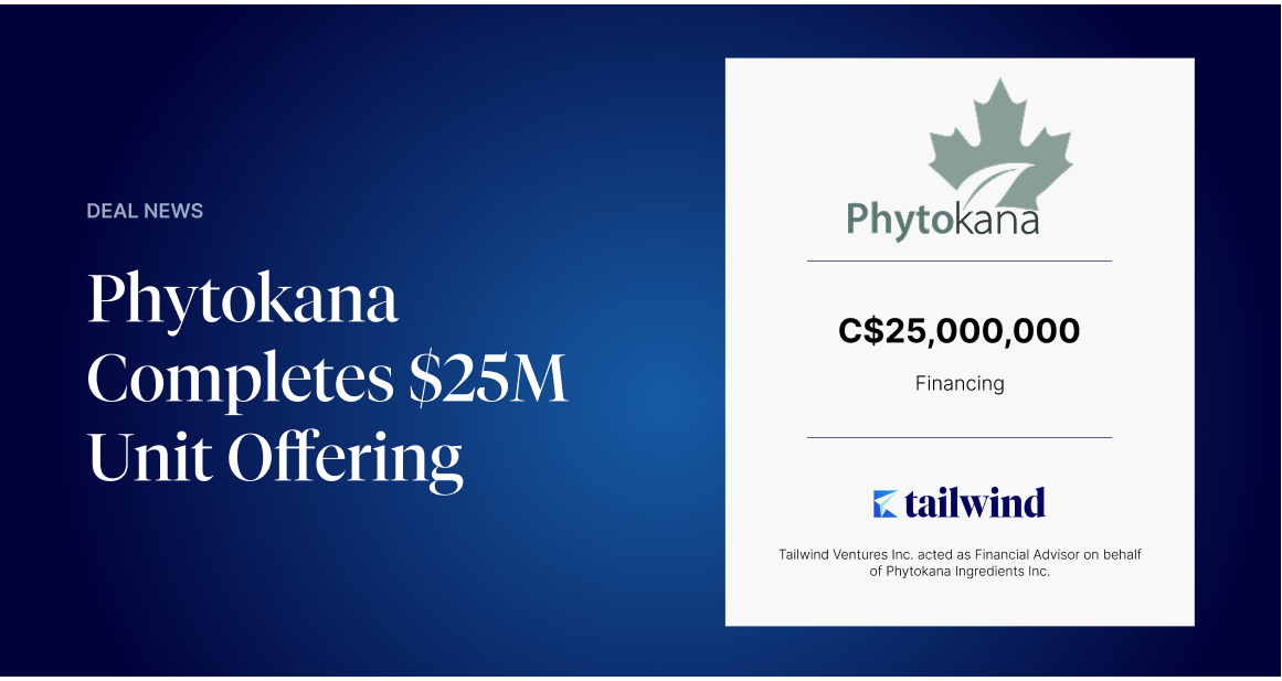 Phytokana Completes $25M Unit Offering