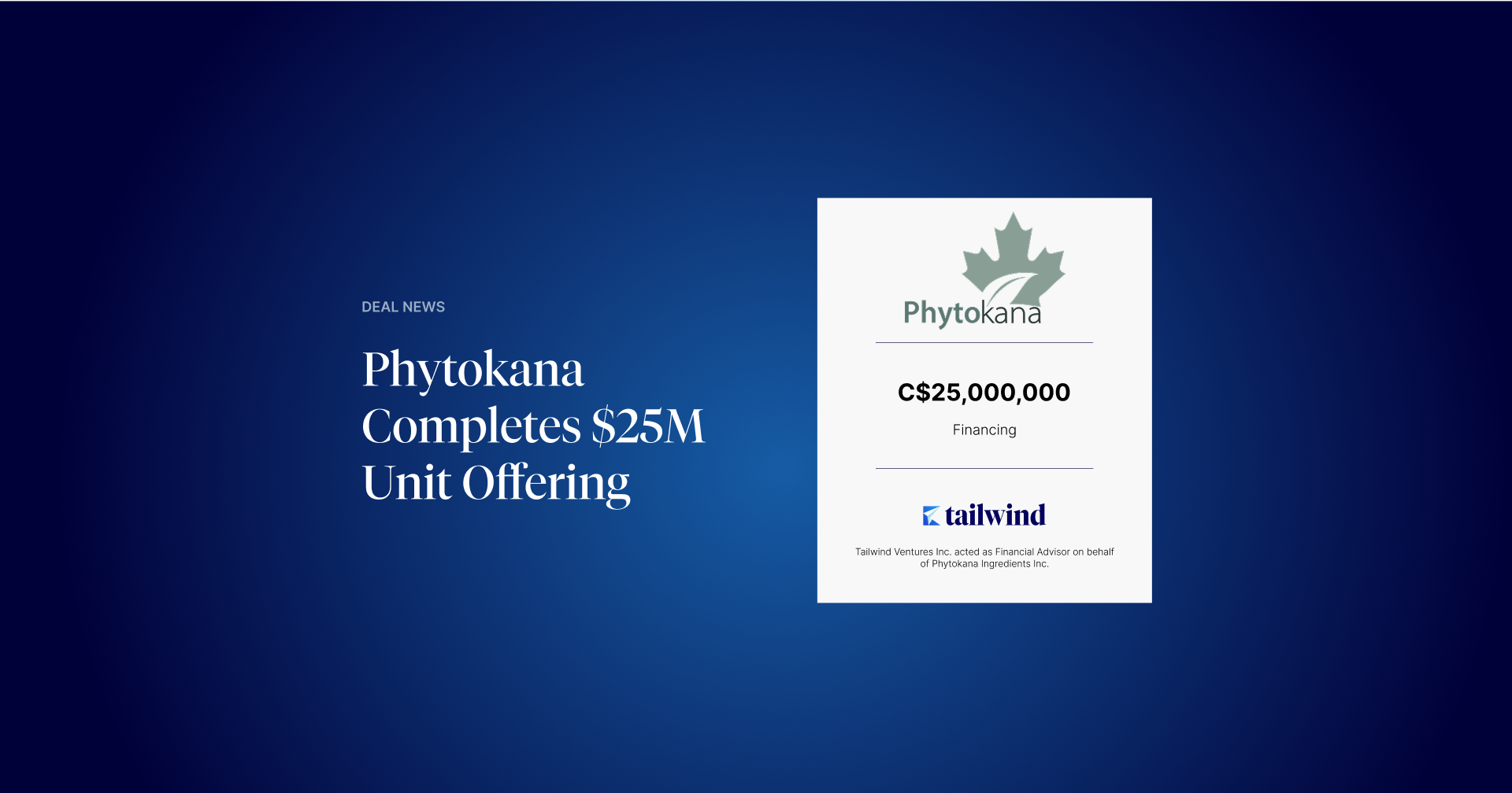 Phytokana Completes $25M Unit Offering