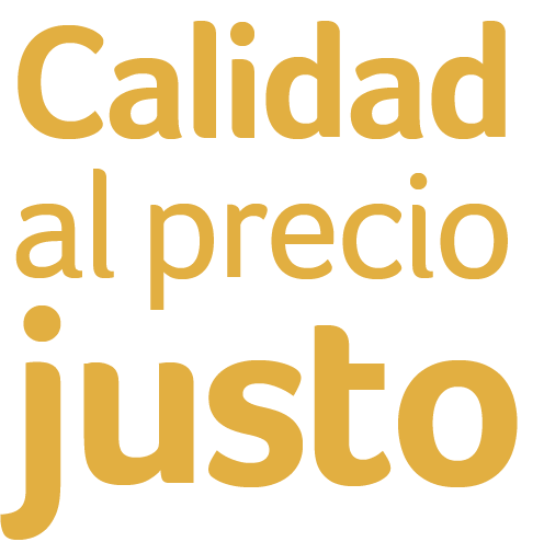 Calidad al precio justo