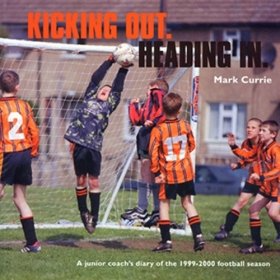 Kicking Out football coaching diary book by Mark Currie