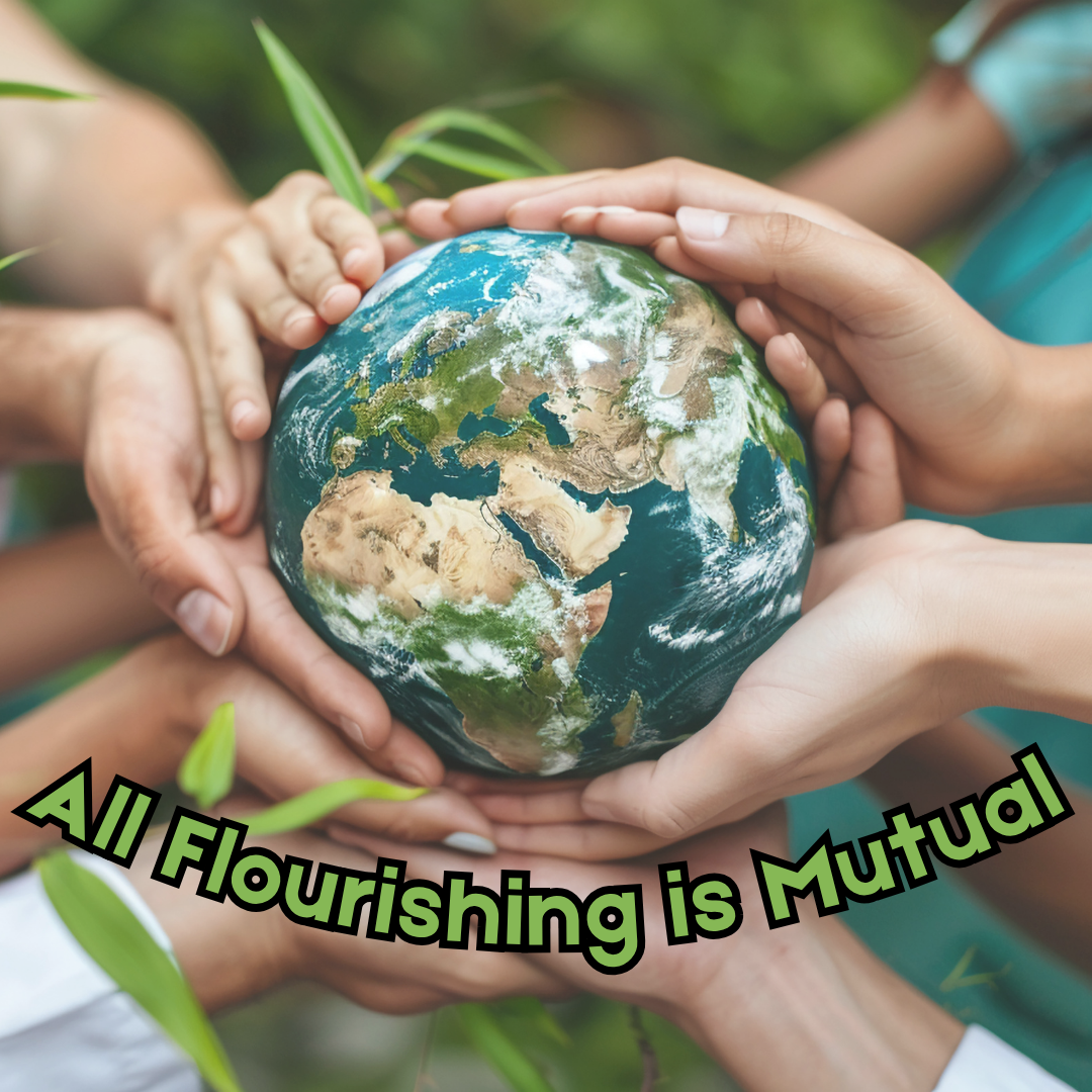 All Flourishing is Mutual