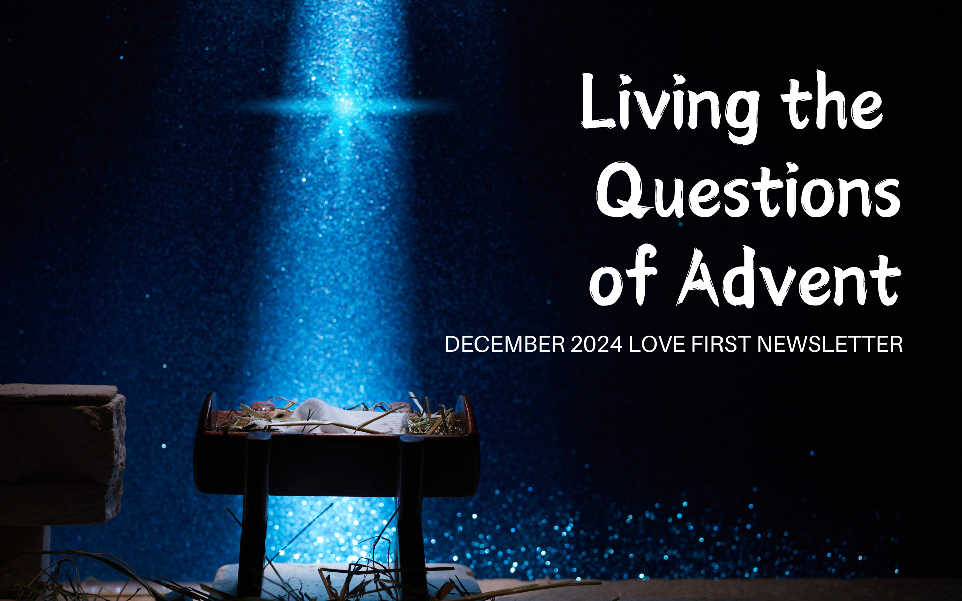 Living the Questions of Advent Star-shine Manger logo