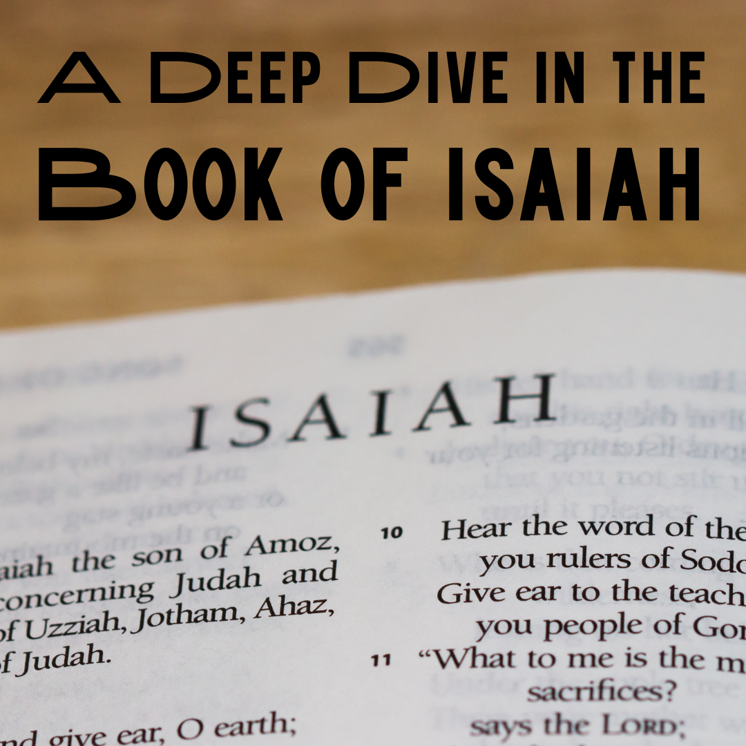 A deep dive in the book of Isaiah.