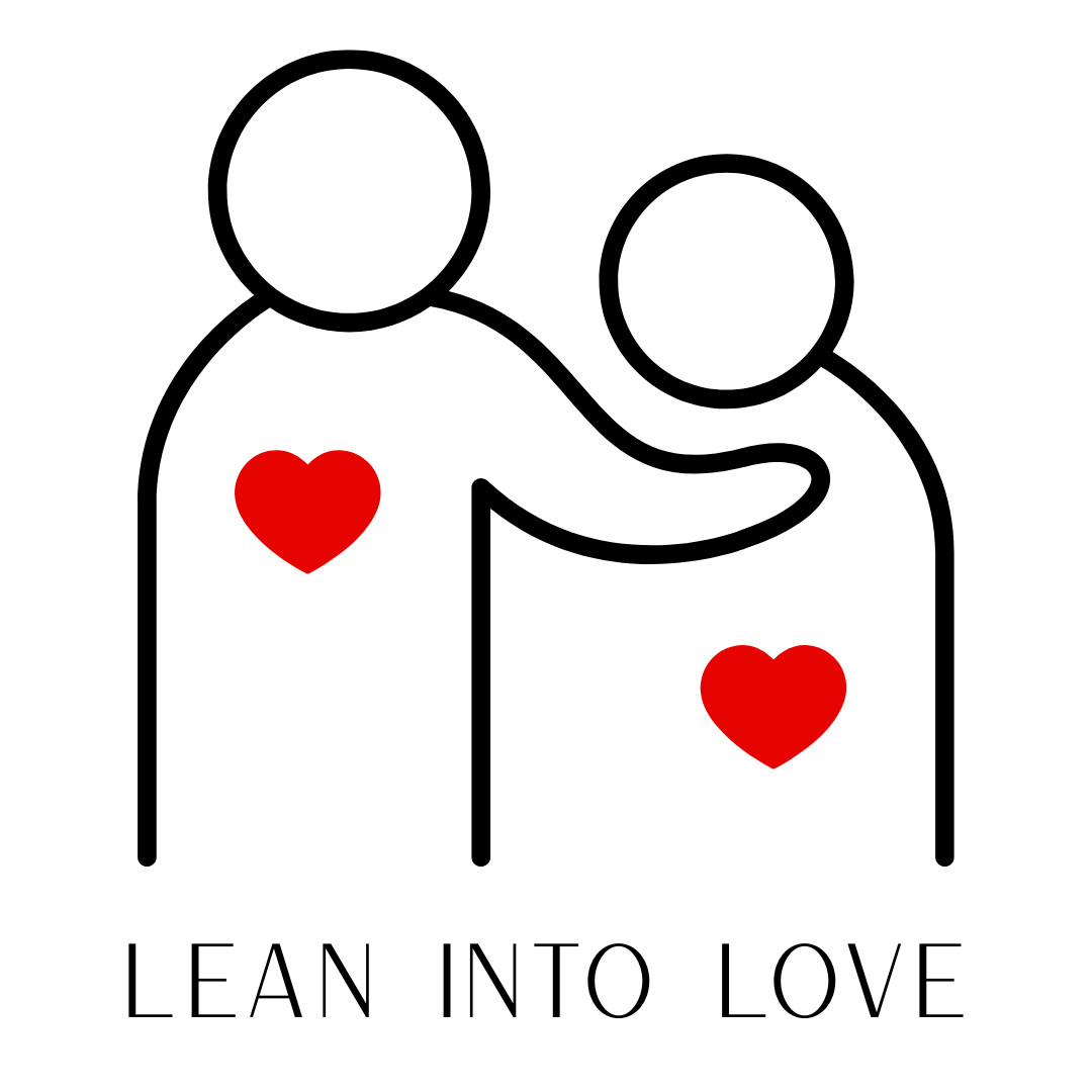 Lean into Love