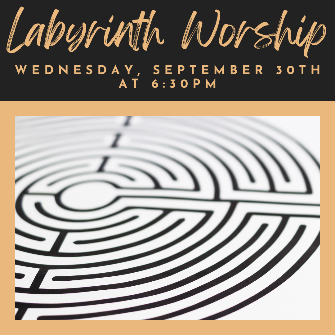 Labyrinth Worship Tuesday, August 11 at 7pm