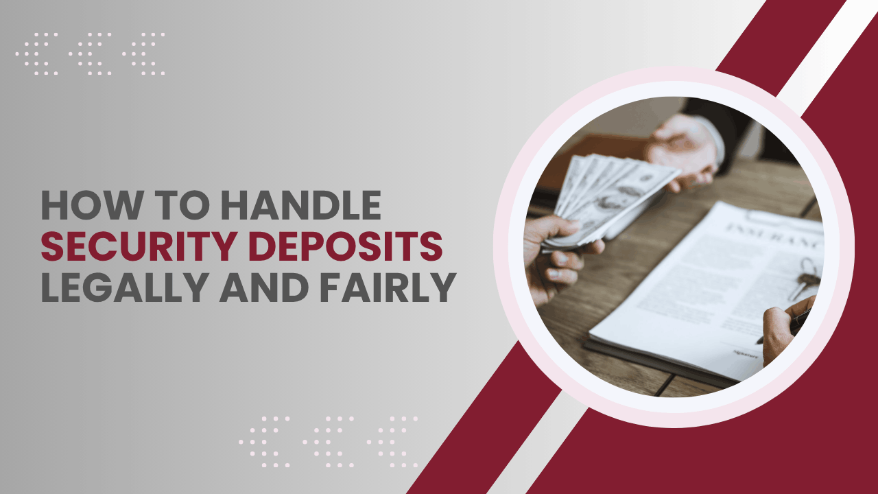 How to Handle Security Deposits Legally and Fairly - Article Banner