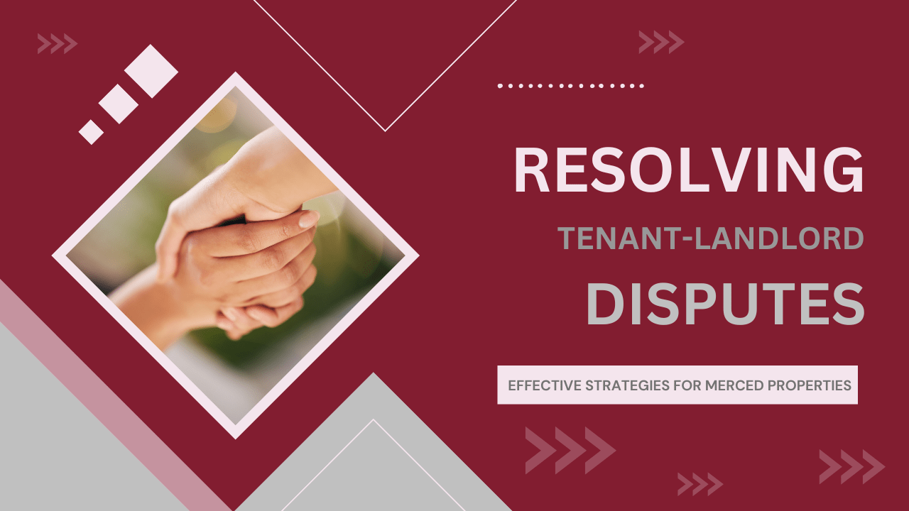Resolving Tenant-Landlord Disputes in California: Effective Strategies for Merced Properties - Article Banner
