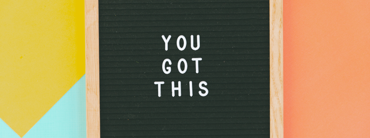Motivational sign saying ‘You Got This’ for birthing women planning a birth centre birth in South West London.