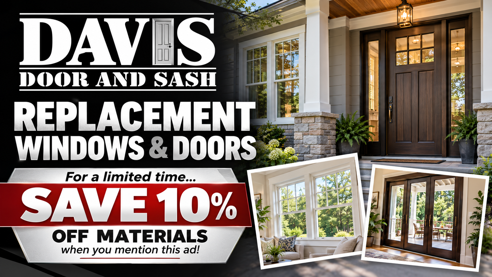 Davis Door and Sash ad for replacement windows and doors, save 10% off materials