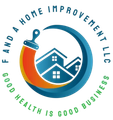F and A Home Improvement LLC logo with blue and orange house-and-paintbrush design and slogan “Good Health Is Good Business”