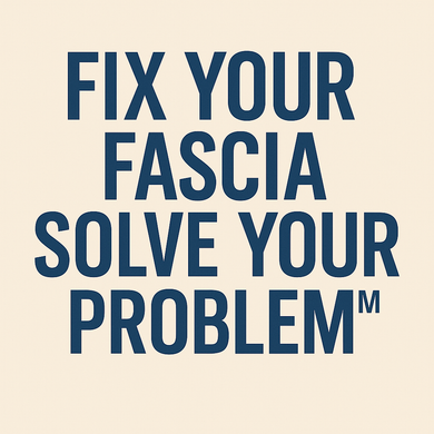 Bold navy text on beige: “FIX YOUR FASCIA SOLVE YOUR PROBLEM”