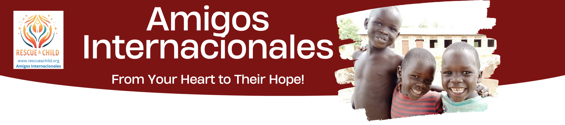 A sign that says amigos internacionales from your heart to their hope