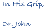 In his grip , dr. john is written in blue on a white background.