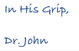 In his grip , dr. john is written in blue ink on a white background.