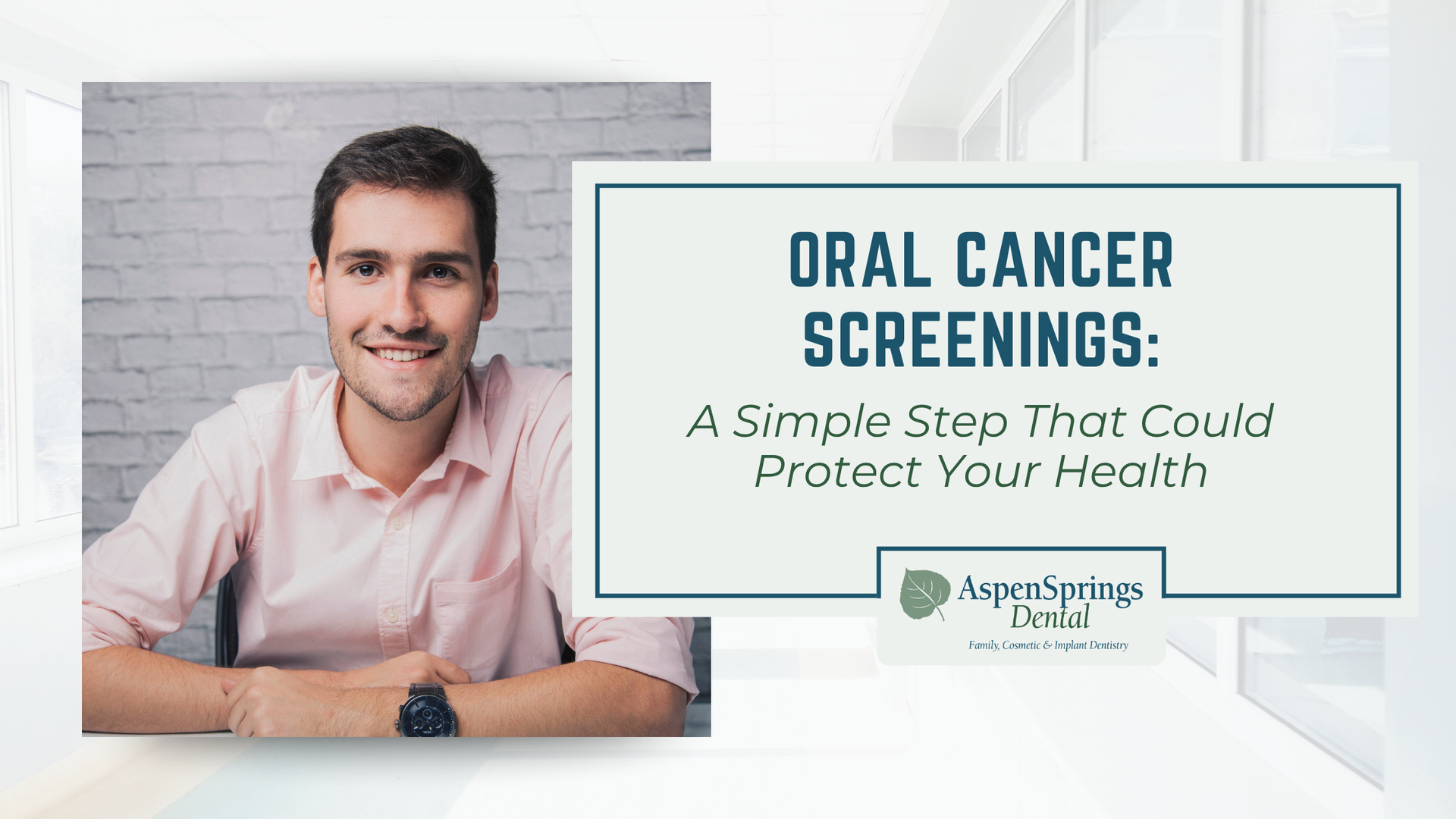 Man smiling beside slide reading “Oral Cancer Screenings: A Simple Step That Could Protect Your Health.”