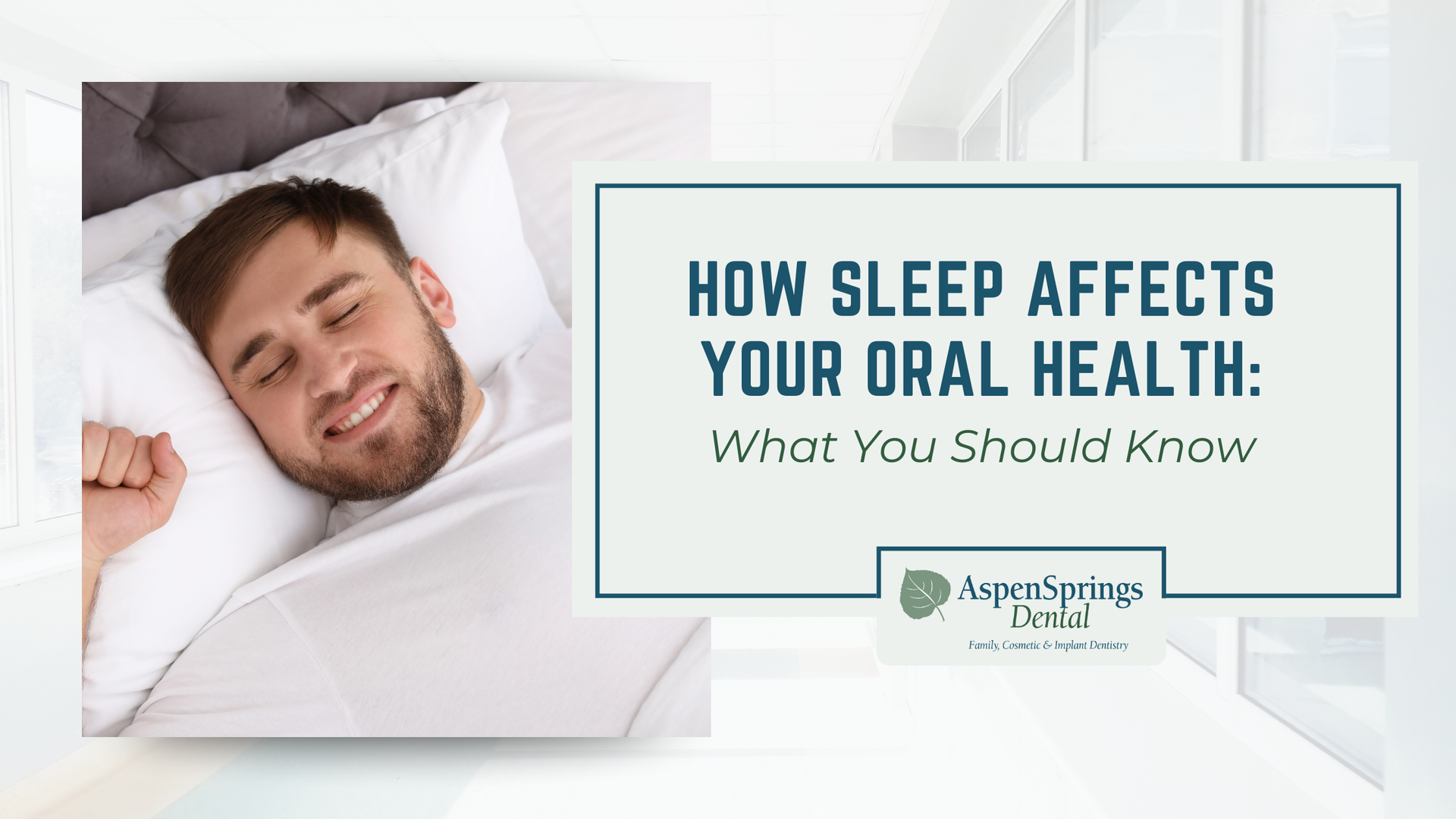 Sleeping man beside infographic: “How sleep affects your oral health: What you should know”
