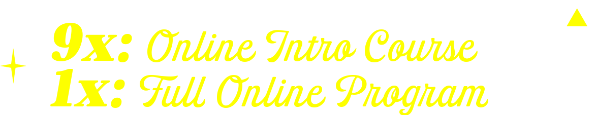 A yellow sign that says `` 9x : online intro course ix : full online program '' on a white background.