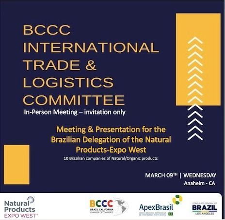 Poster for a BCCC Trade & Logistics Committee meeting in Anaheim, CA, featuring the Brazilian delegation of Natural Products-Expo West.
