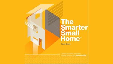 The Smarter Small Home Case Book cover, James Hardie