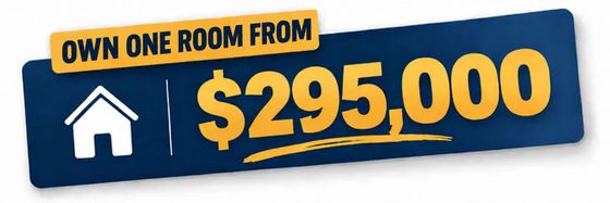 OWN ONE ROOM FROM $295,000