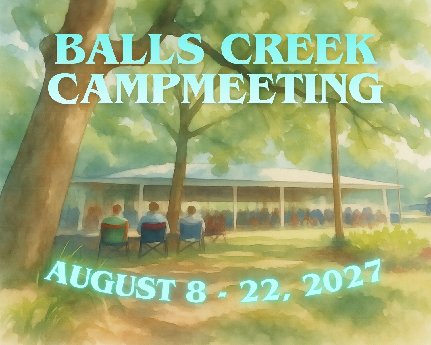 Balls Creek Campmeeting banner over a lit pavilion at night, August 8–22, 202