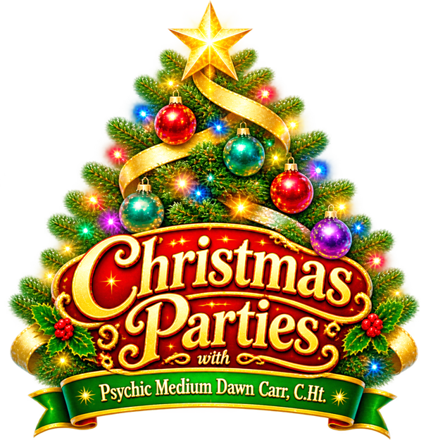 Christmas Parties with Psychic Medium Dawn Carr, C.Ht.