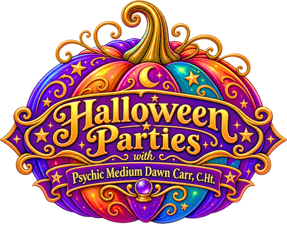 Halloween Parties with Psychic Medium Dawn Carr, C.Ht.