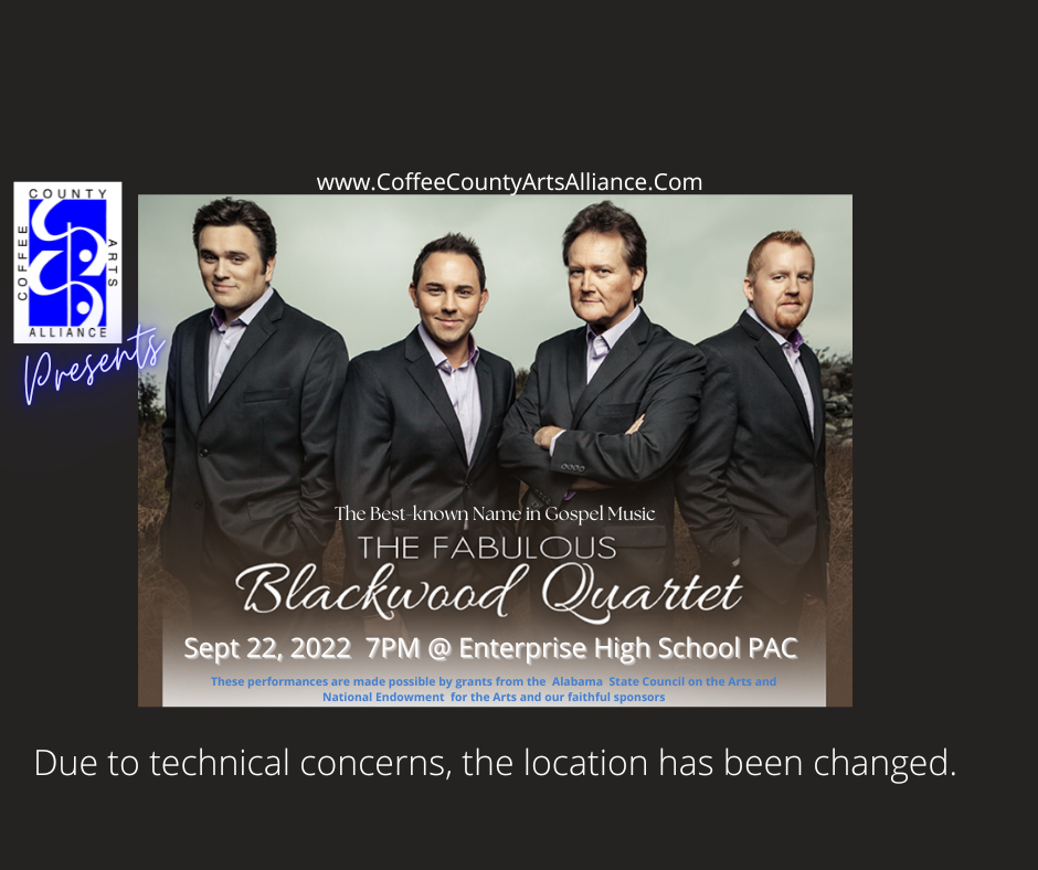 The Blackwood Quartet at Enterprise High School PAC, Sept. 22 at 7 PM.  The location changed due to technical concerns.