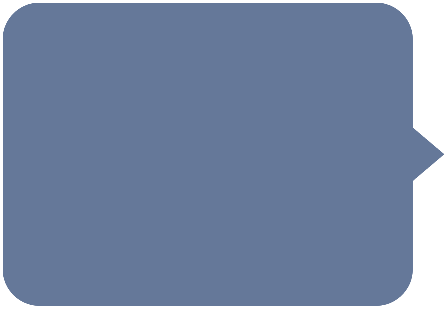 Blue rectangular speech bubble with rounded corners and a right-pointing tail.