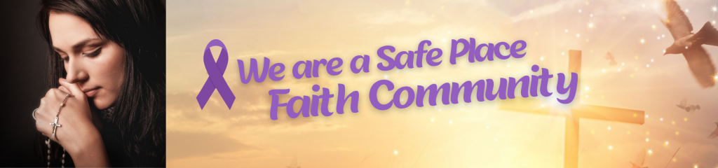 We are a Safe Place Faith Community