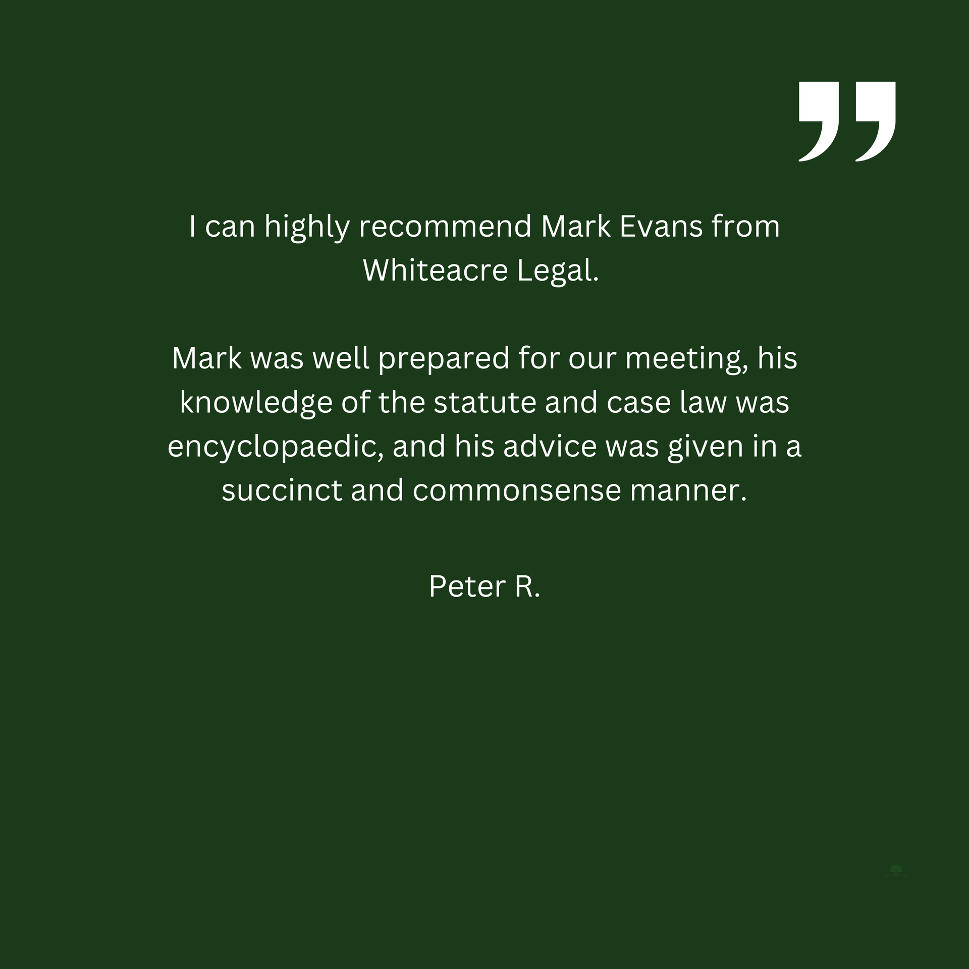 I can highly recommend mark evans from whiteacre legal