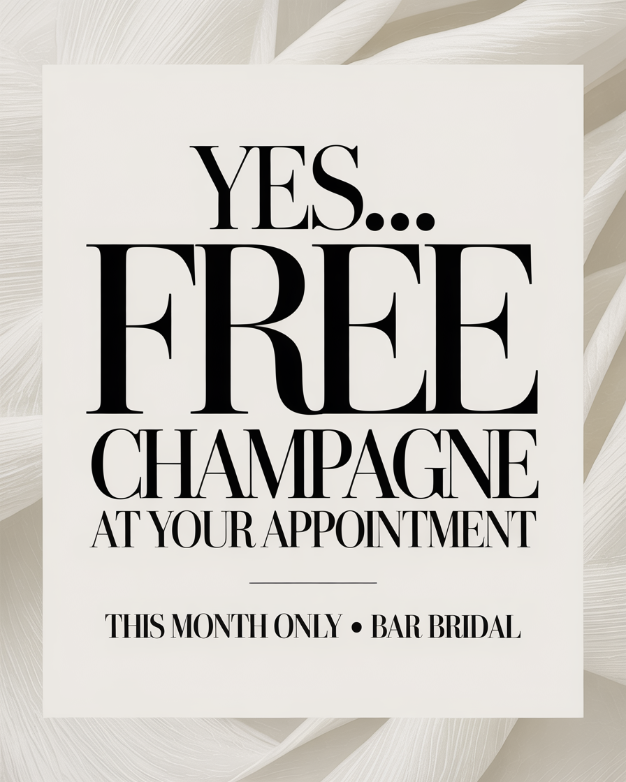 Promotional flyer reading “YES... FREE CHAMPAGNE at your appointment” with beige background and black text
