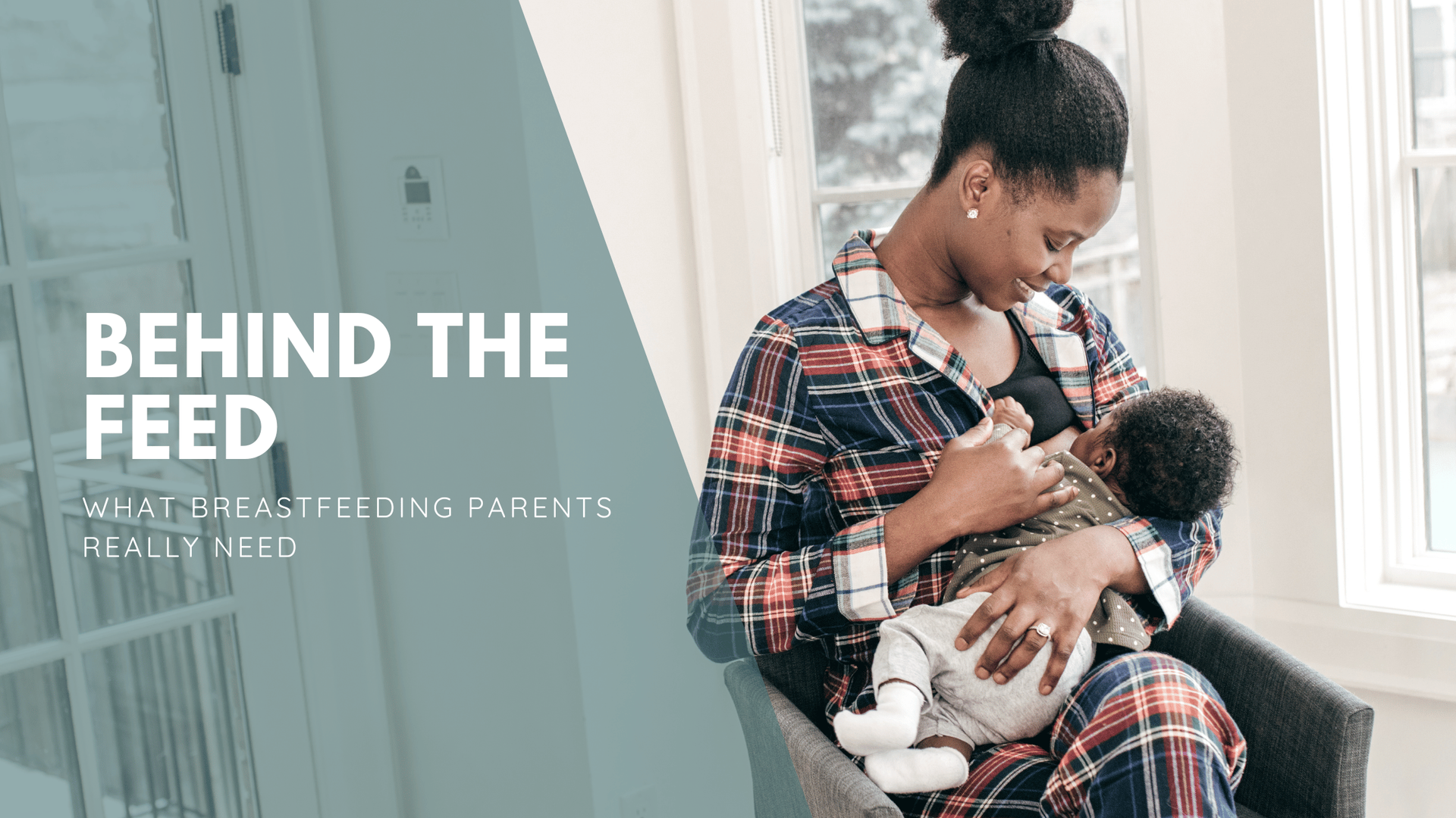 A mother breastfeeds her baby in a chair. Text reads “Behind the Feed: What Breastfeeding Parents Really Need,” conveying warmth and support.