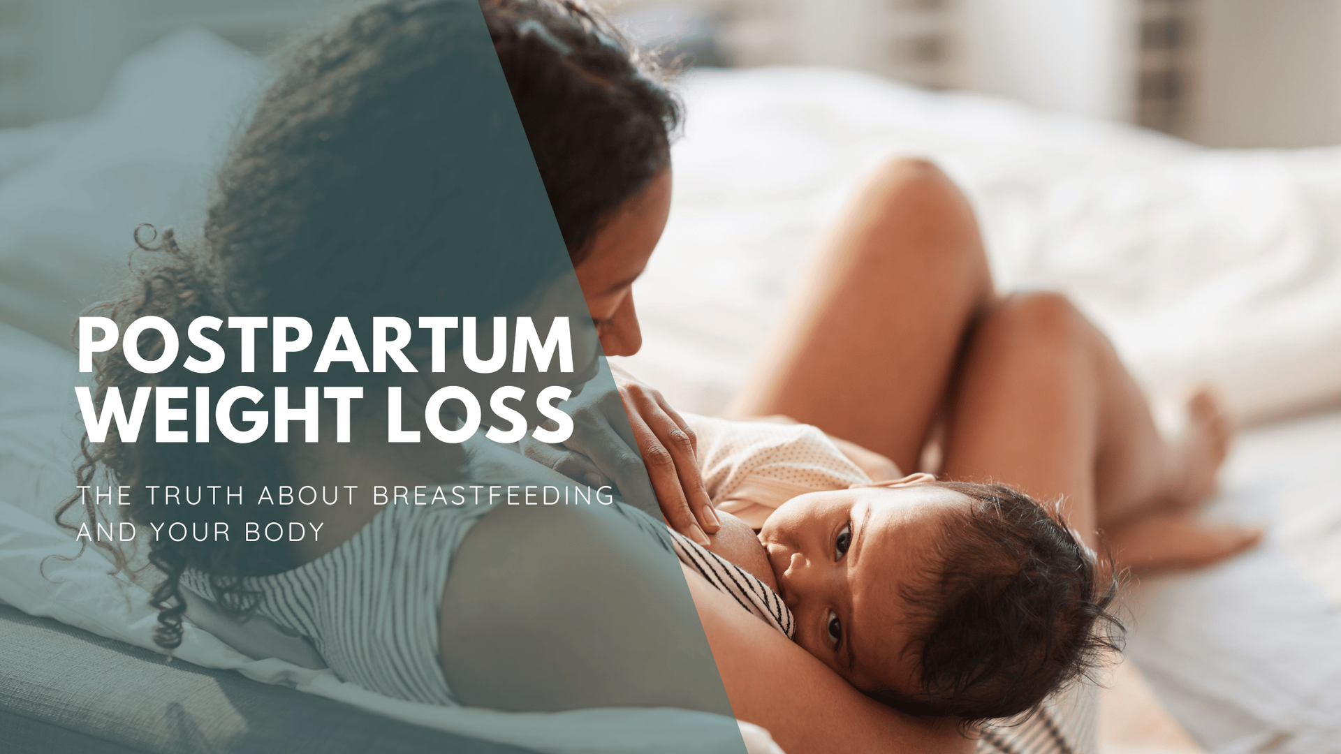 Postpartum mother breastfeeding her baby in bed. Overlay text reads: “Postpartum Weight Loss: The Truth About Breastfeeding.”